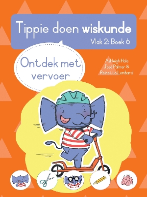 Cover of Tippie doen wiskunde (Vlak 2 Boek 6): Ontdek met vervoer