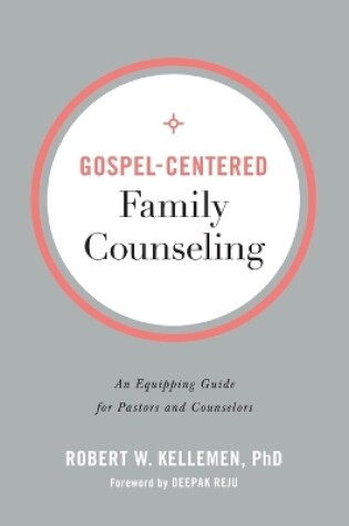 Cover of Gospel-Centered Family Counseling