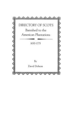 Book cover for Directory of Scots Banished to the American Plantations, 1650-1775