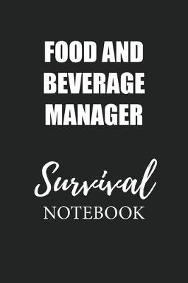 Book cover for Food and Beverage Manager Survival Notebook
