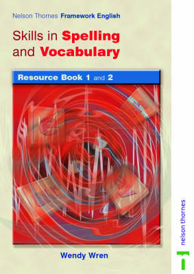 Book cover for Nelson Thornes Framework English: Skills in Spelling & Vocabulary Resource Book