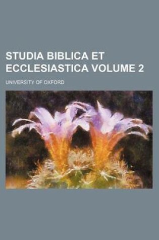 Cover of Studia Biblica Et Ecclesiastica Volume 2