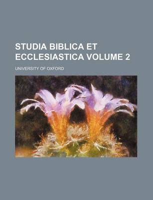 Book cover for Studia Biblica Et Ecclesiastica Volume 2