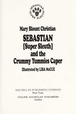 Cover of Sebastian, Super Sleuth, and the Crummy Yummies Caper