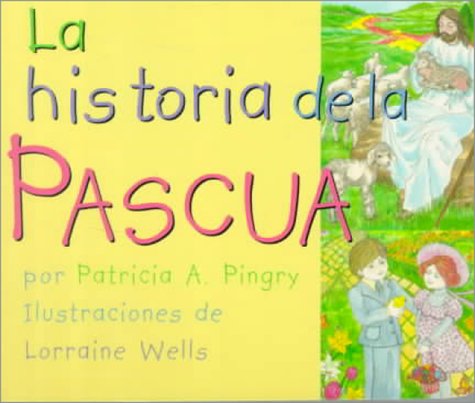 Book cover for La Historia de la Pascua/The Story Of Easter