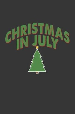 Cover of Christmas In July Notebook