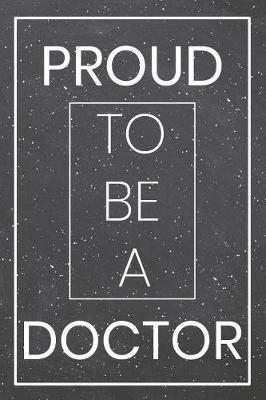 Book cover for Proud To Be A Doctor