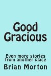 Book cover for Good Gracious