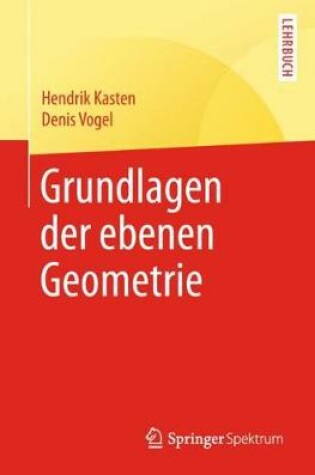 Cover of Grundlagen Der Ebenen Geometrie