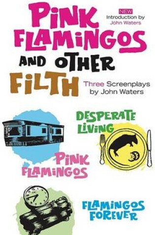 Cover of Pink Flamingoes and Other Filth