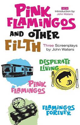 Book cover for Pink Flamingoes and Other Filth