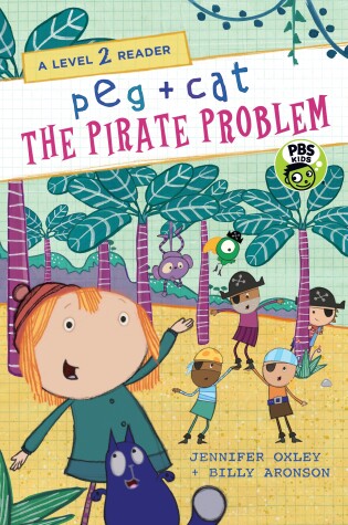 Cover of Peg + Cat: The Pirate Problem: A Level 2 Reader