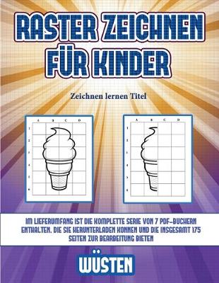 Cover of Zeichnen lernen Titel (Raster zeichnen für Kinder - Wüsten)