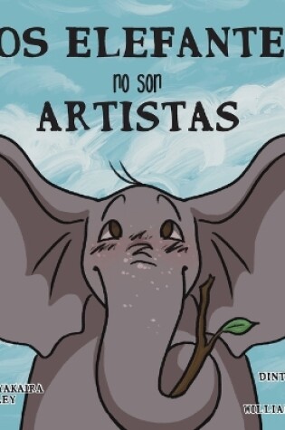 Cover of Los Elefantes no son Artistas