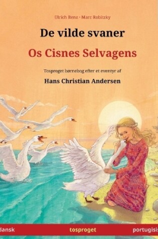 Cover of De vilde svaner - Os Cisnes Selvagens (dansk - portugisisk)