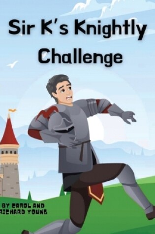 Cover of Sir K's Knightly Challenge