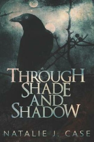 Cover of Through Shade And Shadow
