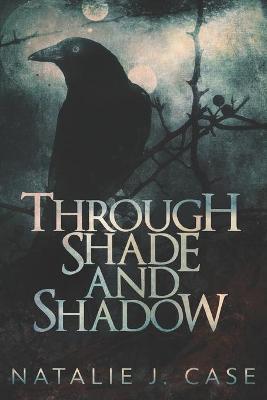 Book cover for Through Shade And Shadow