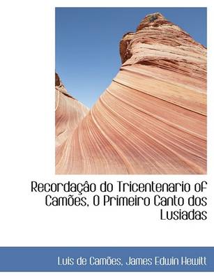 Book cover for Recorda O Do Tricentenario of CAM Es, O Primeiro Canto DOS Lusiadas