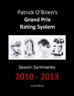Book cover for Patrick O'brien's Grand Prix Rating System: Season Summaries 2010-2013