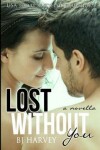Book cover for Lost Without You Novella
