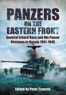 Book cover for Panzers on the Eastern Front: General Erhard Raus and His Panzer Divisions in Russia 1941 - 1945