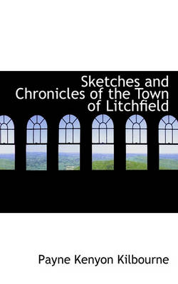 Book cover for Sketches and Chronicles of the Town of Litchfield