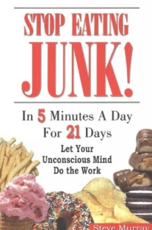 Cover of Stop Eating Junk