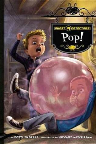 Cover of Ghost Detectors Book 7: Pop!