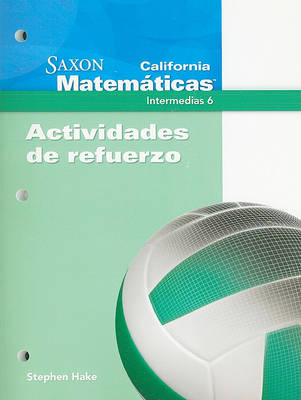 Book cover for California Saxon Matematicas Intermedias 6, Actividades de Refuerzo