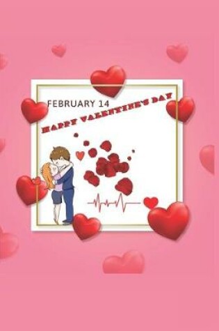 Cover of February 14 Happy Valentine's Day