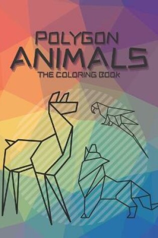 Cover of Polygon Animals The Coloring Book