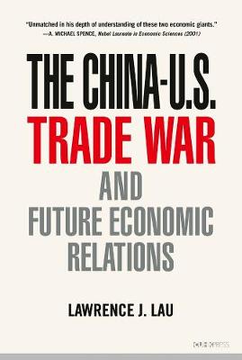 Book cover for The China-U.S. Trade War and Future Economic Relations