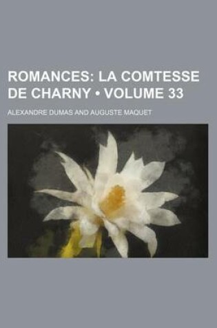 Cover of Romances (Volume 33); La Comtesse de Charny