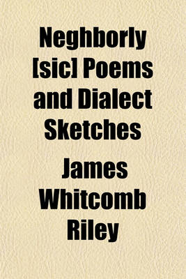 Book cover for Neghborly [Sic] Poems and Dialect Sketches