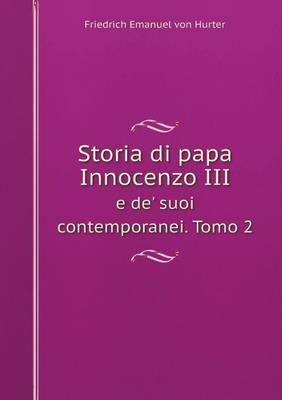 Book cover for Storia di papa Innocenzo III e de' suoi contemporanei. Tomo 2