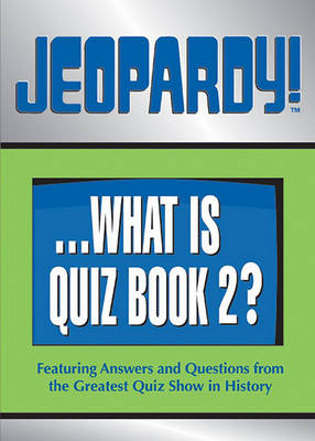 Cover of Jeopardy! . . . What Is Quiz Book 2?