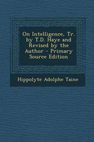 Cover of On Intelligence, Tr. by T.D. Haye and Revised by the Author