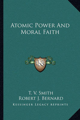 Book cover for Atomic Power and Moral Faith