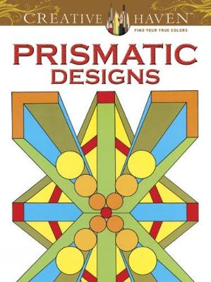 Cover of Creative Haven Prismatic Designs Coloring Book