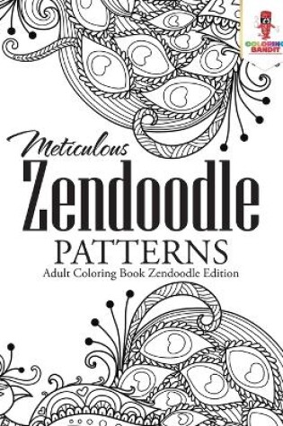 Cover of Meticulous Zendoodle Patterns