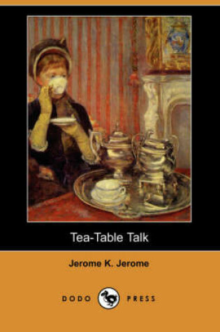 Cover of Tea-Table Talk (Dodo Press)