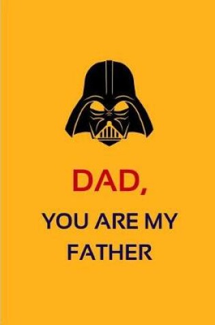 Cover of Dad, You Are My Father