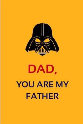 Book cover for Dad, You Are My Father