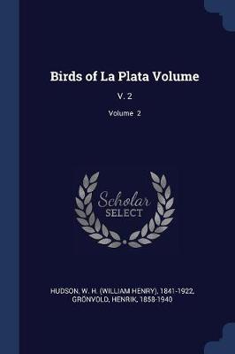 Book cover for Birds of La Plata Volume