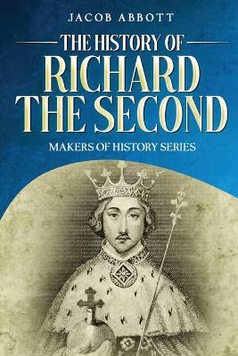 Book cover for The History of Richard the Second