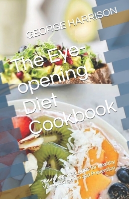 Book cover for The Eye-opening Diet Cookbook