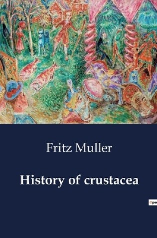 Cover of History of crustacea