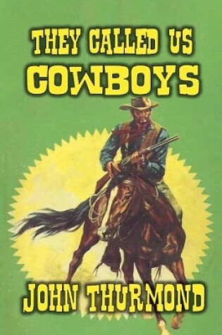 Cover of They Called Us Cowboys