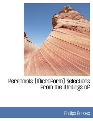 Book cover for Perennials [Microform] Selections from the Writings of